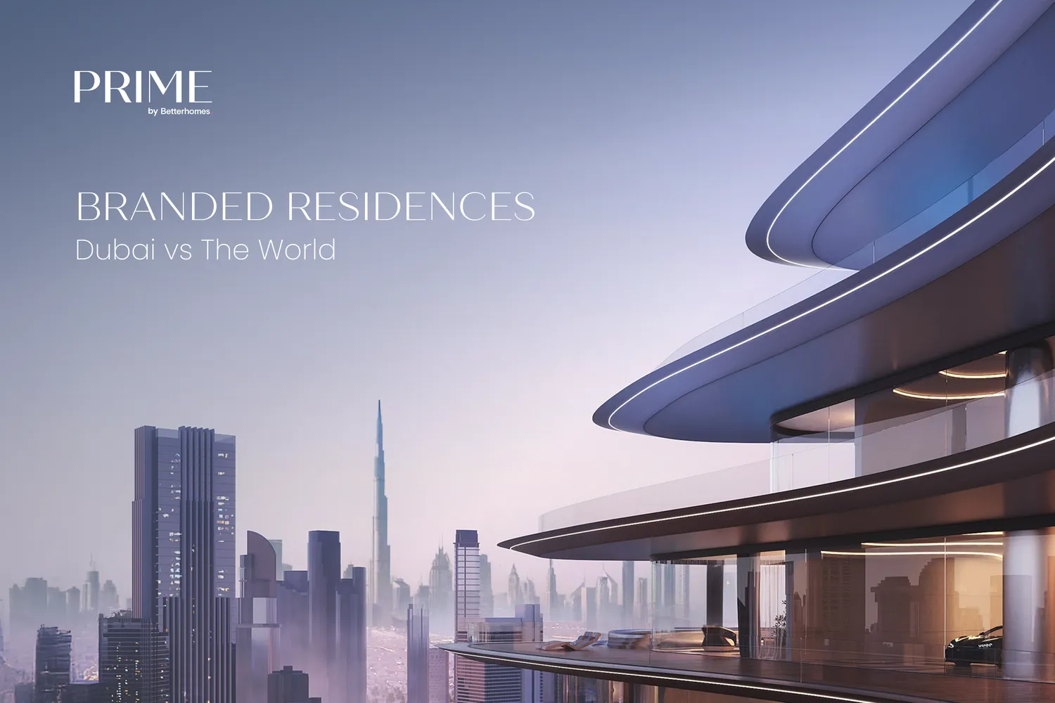 Branded Residences: Dubai vs The World