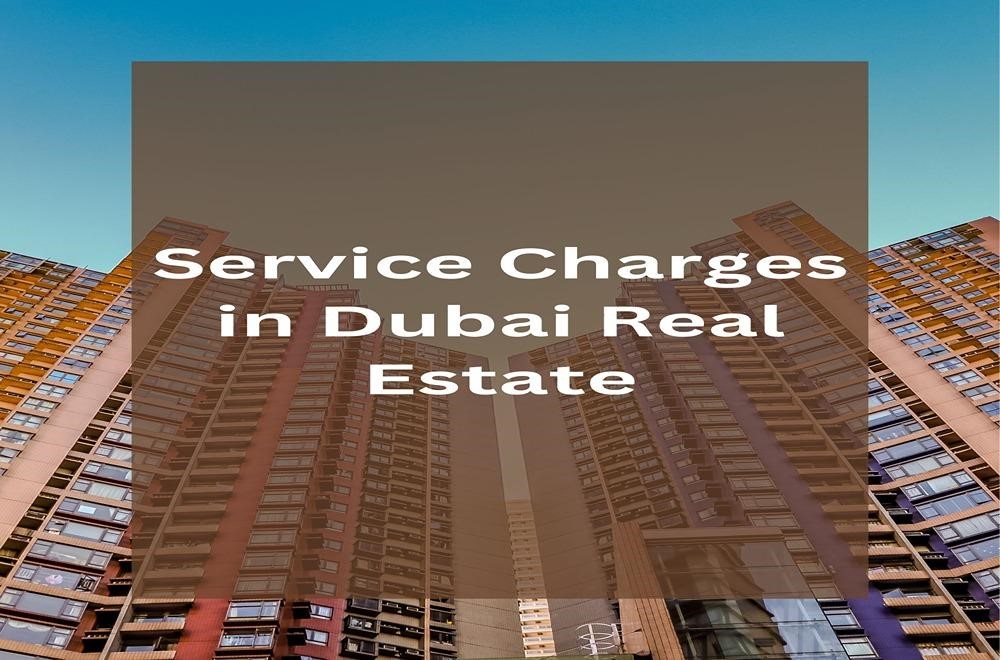 A Complete Guide on Service Charges in Dubai Real Estate